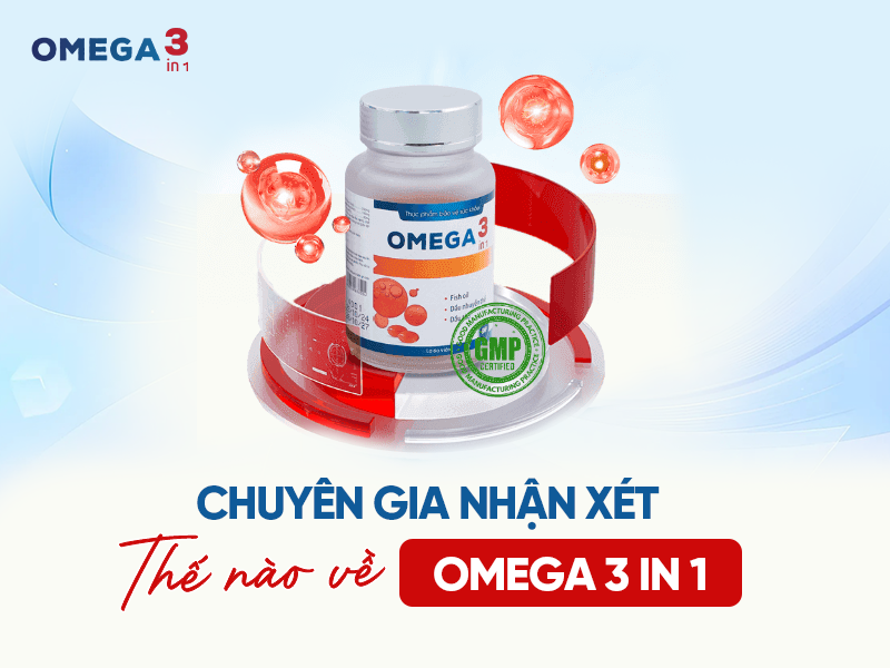 Chuyên gia nhận xét về omega 3in1